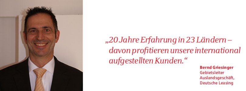 Auslandsspezialist Bernd Griesinger von der Deutschen Leasing