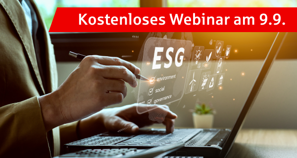 Kostenloses Webinar: Neue Spielregeln in der Kreditvergabe: Warum ESG-Risiken bei Finanzierungsfrage in den Fokus kommen – und wie Unternehmen wirtschaftliche Nachteile vermeiden